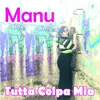 About Tutta colpa mia Song