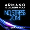 No Stress 2014 (Armano vs. Laurent Wolf) [Sebastien Lewis Radio Edit]