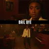 About Bail bye Song