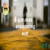 About God over Everything Song