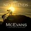 About No Friends Song