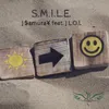 About S.M.I.L.E. Song