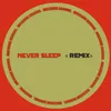 Never Sleep (Mix) [No Sax]