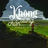 About Không Dừng Chân Song