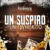 Un Suspiro y un Whiskito