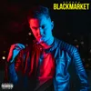 About Blackmarket Song