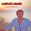 About Lasciati amare Song