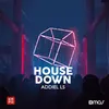 About House Down Song