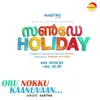 Oru Nokku Kaanuvan-Sunday Holiday