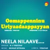 Neela Nilaave-Oomappenninu Uriyaadaappayyan