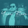 About Yara Bere Song