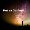 About Put za ganimed Song