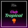 About Club Tropical Song