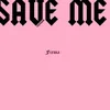 About Save Me Song