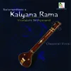 Kalyana Rama - Ragam: Hamsanandam_Talam: Adi