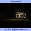 Call The Big Room House