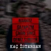 Kaç İstersen