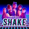 About NewGen Shake Song