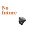 No Future