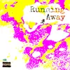 About Running Away Song