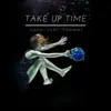 About Take up time Song