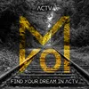 About Find Your Dream in Actv Song