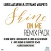 Shine on Me-Nick Shoes, Luigi Valente & Loris Altafini Remix