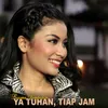 About Ya Tuhan, Tiap Jam Song