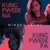 About Kung Pwede Na, Kung Pwede Pa-Tagalog Version Song