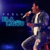 Ela Ligou-Ao Vivo