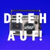 About Dreh auf! Song