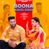 About Booha Khol De Song