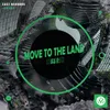 About Move to the Land Song
