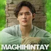 About Maghihintay Song