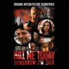 Kill Me Today...-Radio Edit, Original Motion Picture Soundtrack