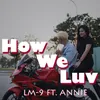 About How We Luv Song