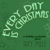 About Every Day Is Christmas Day Song