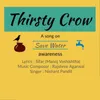 About Thirsty Crow-Save Water Awareness Anthem Song
