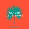 Cancún 22 décembre