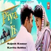 About Piya Ji Song