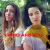 About Who Are You Song