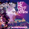 About Let Me Love You Down Song