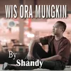 About Wis Ora Mungkin Song