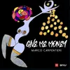 About Give Me Money Song