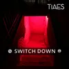 About Switch Down Song