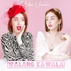 About Walang Kawala Song