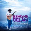 About Eshghe Delam Song