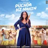 About Puchda Hi Nahin Song