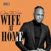 About Wife at Home Song