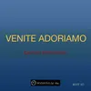 Venite adoriamo